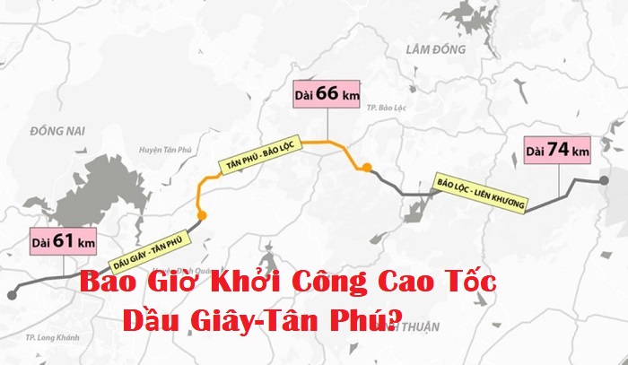 Khi Nào Khởi Công Cao Tốc Dầu Giây- Tân Phú